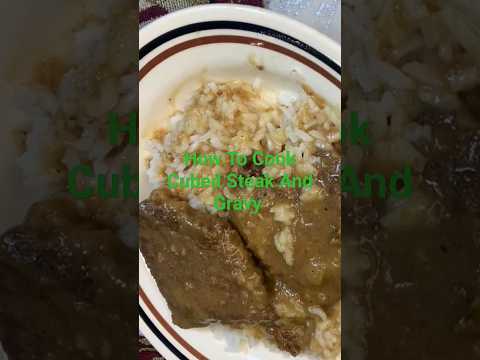 How To  Cook  Cubed Steak  And  Gravy