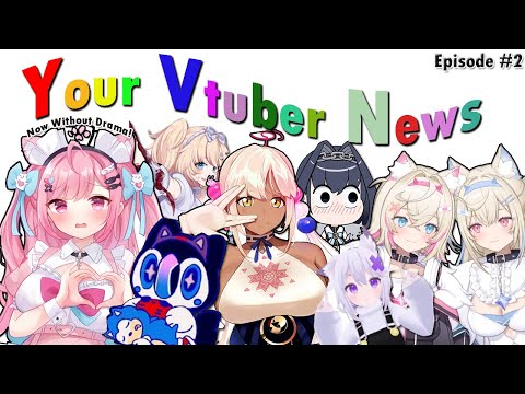 Your Vtuber News (No Drama Edition) Episode #2