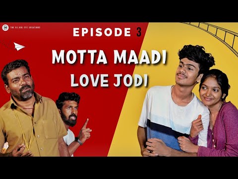 Motta Maadi Love Jodi | Episode - 3 | Tamil Love Comedy Web Series | Ashwin Raja |