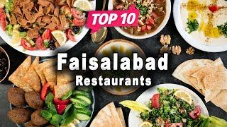 Top 10 Restaurants to Visit in Faisalabad, Punjab | Pakistan - English