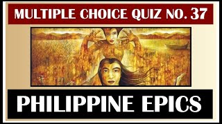 Quiz 37: PHILIPPINE EPICS