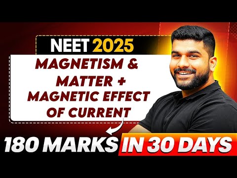 MAGNETISM AND MATTER + MAGNETIC EFFECT OF CURRENT - QUESTION PRACTICE & CONCEPTS  || NEET 2025