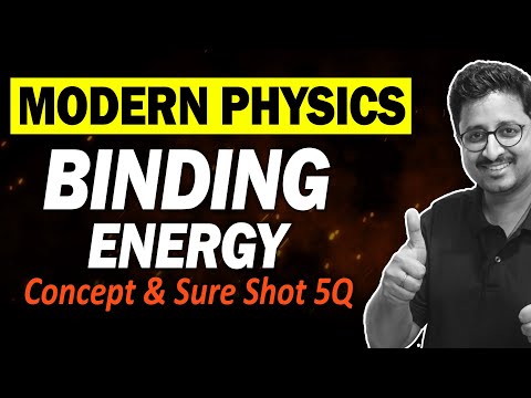 JEE 2025 Binding Energy Concept+5Q in 20 Min | Fusion/Fission | Modern Physics | Eduniti