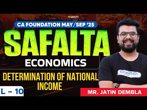 CA Foundation Economics 2025 | Chapter 6 Determination of National Income | L10 | By Jatin Dembla