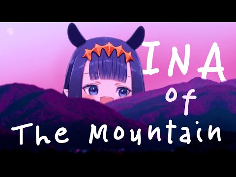 Ina Of The Mountain🗻 [E5TATIK EDIT]