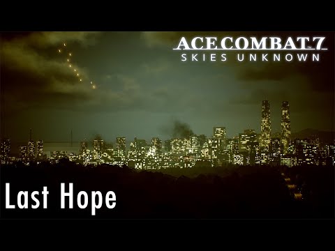 Mission 16: Last Hope - Ace Combat 7 Commentary Playthrough