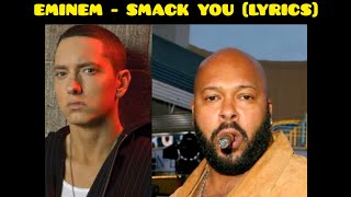 Eminem - Smack You [Lyrics] [Suge Knight Diss]