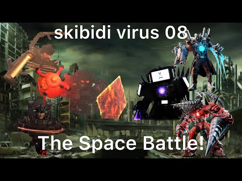 skibidi virus 08 (part 1)