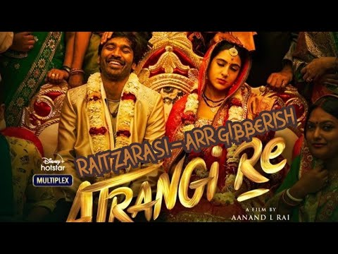 #RaitZaraSi - #ARRahman Gibberish Version | #AtrangiRe BGMs | ARRahman Humming