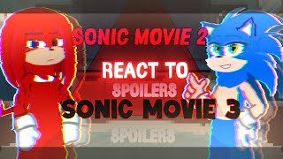 Sonic Movie 2 react to Sonic Movie 3 [ SPOILERS ] // Mistakes //GL2//some Uncanon reactions /// 480p