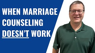 When Marriage Counseling Doesn’t Work