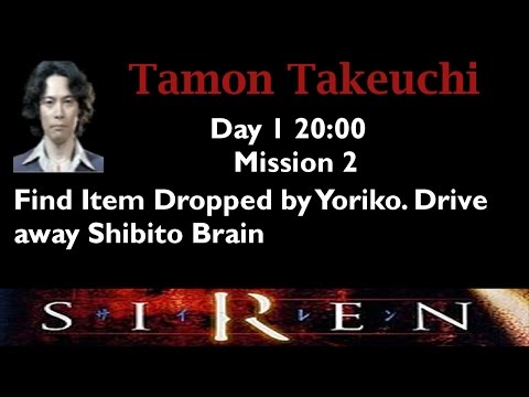 [Forbidden Siren] Tamon Takeuchi: Day 1 20:00 (mission 2)