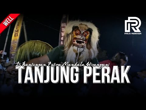 DJ BANTENGAN ‼️ 'PUTRA MANDALA WISANGGENI' ( TANJUNG PERAK ), Music From Paijo Remixer