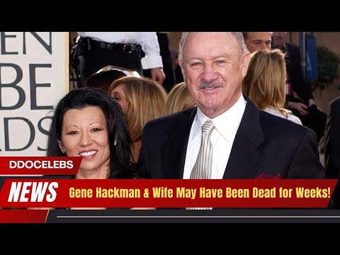 Gene Hackman & Wife Were Dead for WEEKS Before Found!