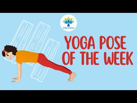 Yoga Pose of the Week | Plank Pose | Improve Strength & Flexibility with Yoga for Kids | Yoga Guppy