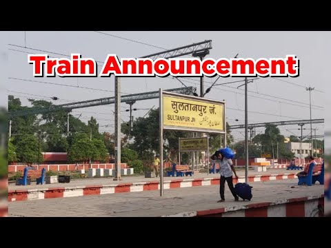 Train Announcement at Sultanpur Junction Railway Station