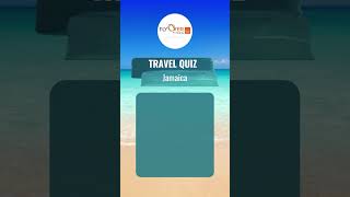 Travel Quiz - Jamaica #shorts #luxurytravel #travelagency #besttravelagency   #travelquiz