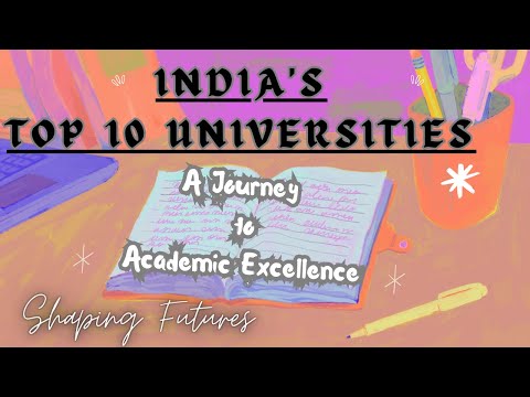 India's Top 10 Universities : A Journey to Academic Excellence #shapingthefuture