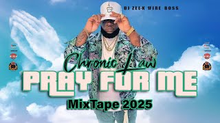 Chronic Law Mix 2025 | Chronic Law Pray For Me Mixtape 2025 | Law Boss Mix 2025 | DJ ZEE K