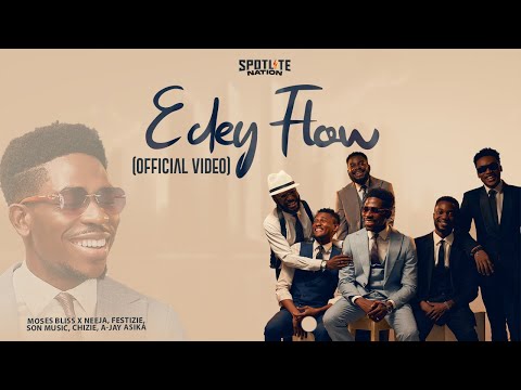 Moses Bliss - E Dey Flow [Official Video] x Neeja, Ajay Asika, Festizie, Chizie & Son Music