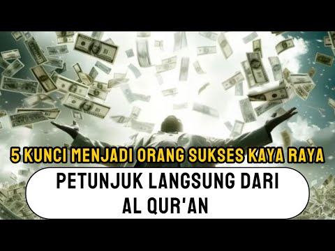 LANGSUNG DARI AL-QUR'AN!! 5 KUNCI SUKSES MENURUT AL QUR'AN