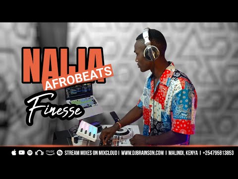 NAIJA AFROBEATS FINESSE - DJ BRAINSON │RUGER │BURNA BOY│WIZKID │DAVIDO │AYRA STARR │OMAH LAY │JOEBOY