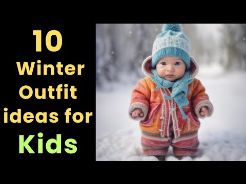 10 Winter Outfits for Kids: Keeping Them Warm and Stylish #KidsFashion