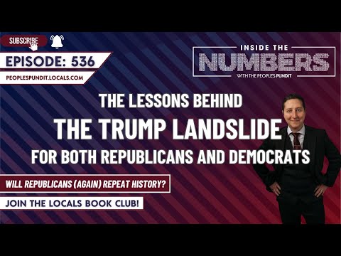 Lessons Learned from the Trump Landslide? | Inside The Numbers Ep. 536