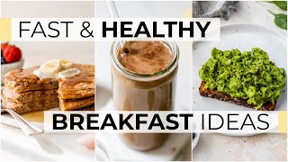 HEALTHY BREAKFAST IDEAS FOR BUSY MORNINGS | 3 quick and easy recipes