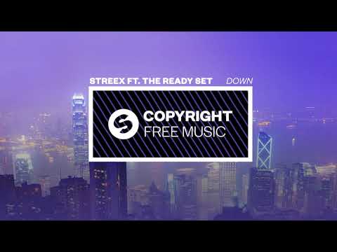 Streex ft. The Ready Set - Down (Copyright Free Music)