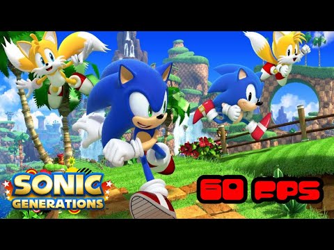 SONIC GENERATIONS IS NOW 60FPS! (Reupload)