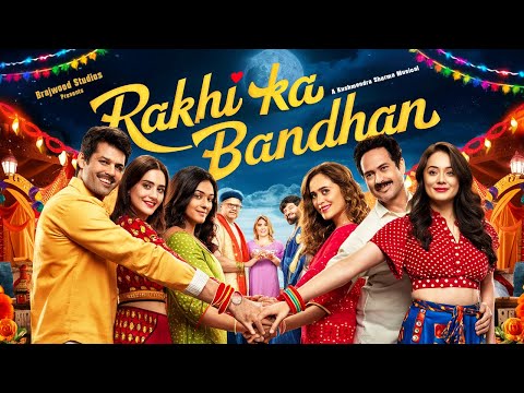 Rakhi Ka Bandhan I Raksha Bandhan I Rakhi Song I Kushmendra Sharma  I Brajwood Studios