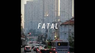 Fatal - Evvortex