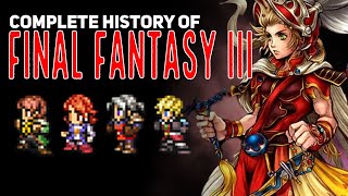 The Making of Final Fantasy III | A Complete History and Documentary