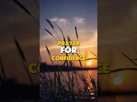 Prayer for Confidence #prayers #confidence #faithoverfear  #courage #shortprayer #godspromises