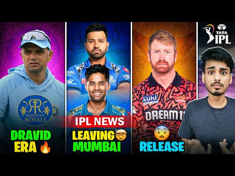 IPL 2025 News : ROHIT and SKY LEAVING MI?  | DRAVID ERA in RR | SRH Release Players List | IPL 2025