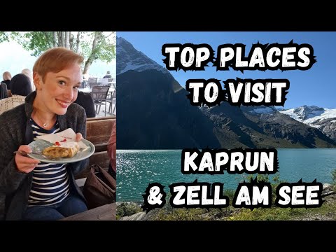 BEST THINGS TO DO IN KAPRUN AND ZELL AM SEE