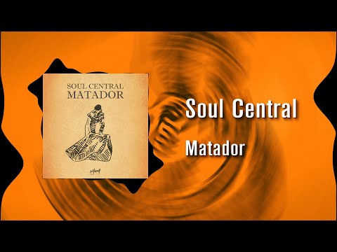 Melodic House | Soul Central - Matador