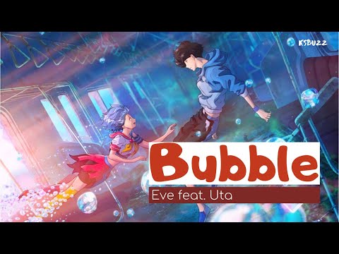 [FULL Audio] Eve - Bubble (feat. Uta) -  (映画「バブル」OP)