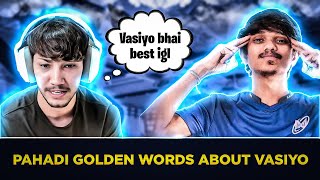 @GAMINGWITHPAHADI GOLDEN WORDS ABOUT @vasiyocrj7  😍 || BEST IGL FOR REASON ft. @GAMINGWITHPAHADI