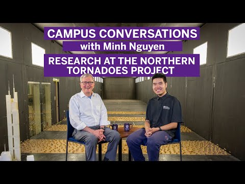 Research at the Northern Tornadoes Project – Campus Conversations with Minh Nguyen