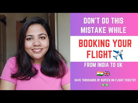 Don't do this mistake while booking your flight ticket from India to UK | UK STUDENT VISA GUIDE 2023