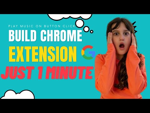 Create a Chrome Extension  Under 60 Seconds | Step-By-Step Tutorial