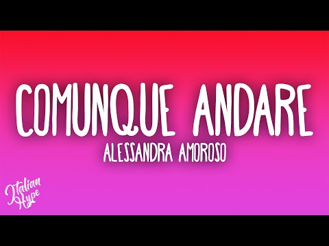 Alessandra Amoroso - Comunque andare