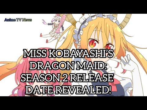 MISS KOBAYASHI’S DRAGON MAID: SEASON 2 RELEASE DATE REVEALED!