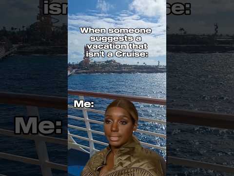 That's a big NO, only Cruise Vacations! 😂🛳 #cruisememe #cruisehumor #cruiseaddict