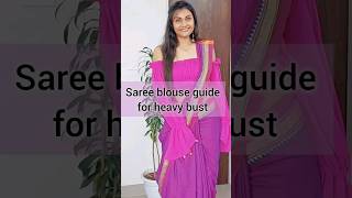 Saree blouse guide for heavy bust #sareestyle #dailyfashion #sareeblouses #tips #guide #heavy #saree