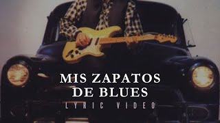 "Mis Zapatos De Blues" - JAF (Lyric Video)