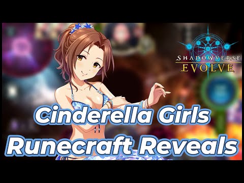 Shadowverse Evolve: Cinderella Girls Runecraft Reveals!!