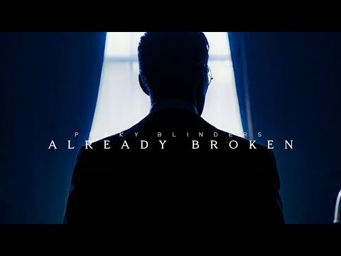 Already Broken | Peaky Blinders